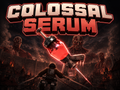 Colossal Serum