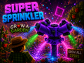 Super Sprinklers